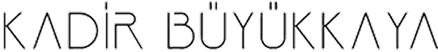 KADİR BÜYÜKKAYA