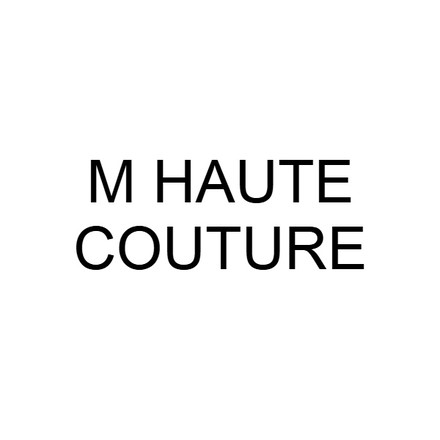 M_HAUTE COUTURE